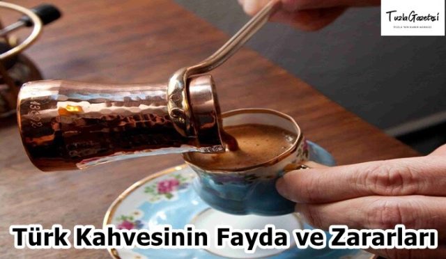 Türk Kahvesinin Fayda ve Zararları