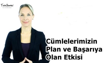 Cümlelerimizin Plan ve Başarıya Olan Etkisi
