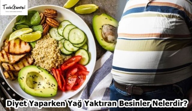 Diyet Yaparken Yağ Yaktıran Besinler Nelerdir