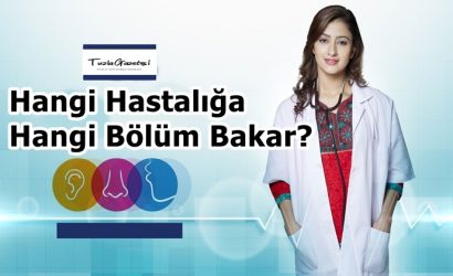 Hangi Hastalığa Hangi Bölüm Bakar
