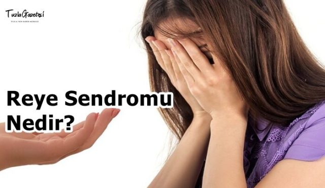 Reye Sendromu Nedir