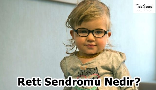 Rett Sendromu Nedir neden olur