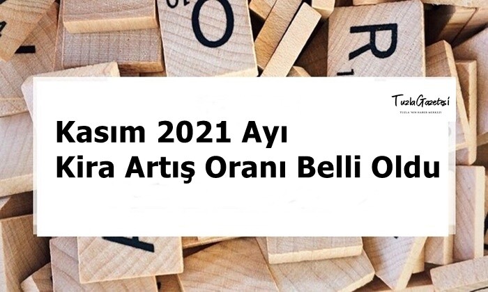 Kasım 2021 Ayı Kira Artış Oranı Belli Oldu