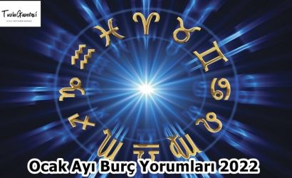 Ocak Ayı Burç Yorumları 2022