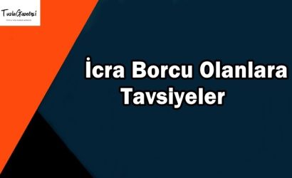 İcra Borcu Olanlara Tavsiyeler