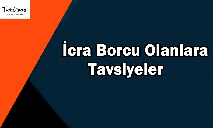 İcra Borcu Olanlara Tavsiyeler