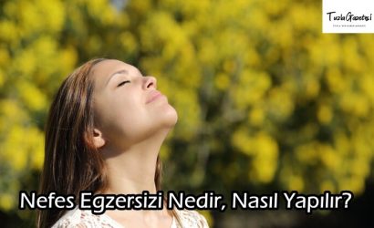 Nefes Egzersizi Nedir Nasıl Yapılır