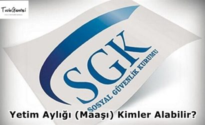 Yetim Aylığı (Maaşı) Kimler Alabilir