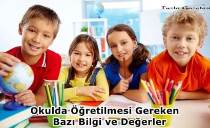 Okulda Öğretilmesi Gereken Bazı Bilgi ve Değerler