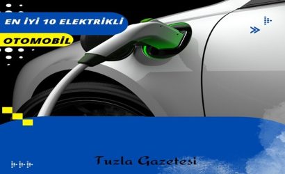 En Çok Satan 10 Elektrikli Otomobil Markası nedir