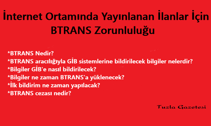 İnternet Ortamında Yayınlanan İlanlar İçin BTRANS Zorunluluğu TUZLA