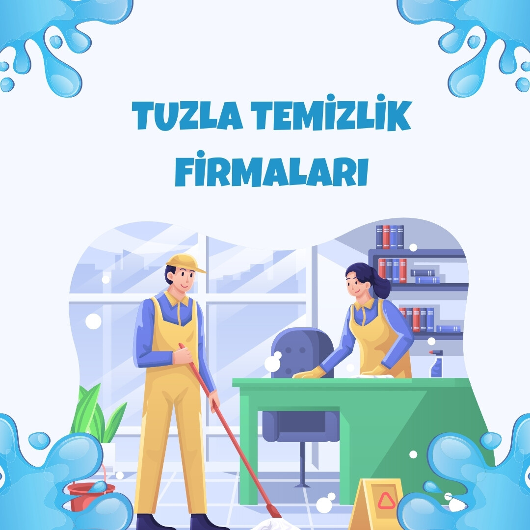 Tuzla Temizlik Firmaları en iyi