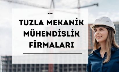 Tuzla Mekanik Mühendislik Firmaları