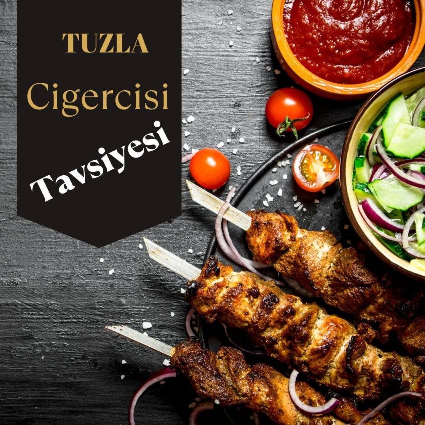 Tuzla Ciğerci Tavsiyesi