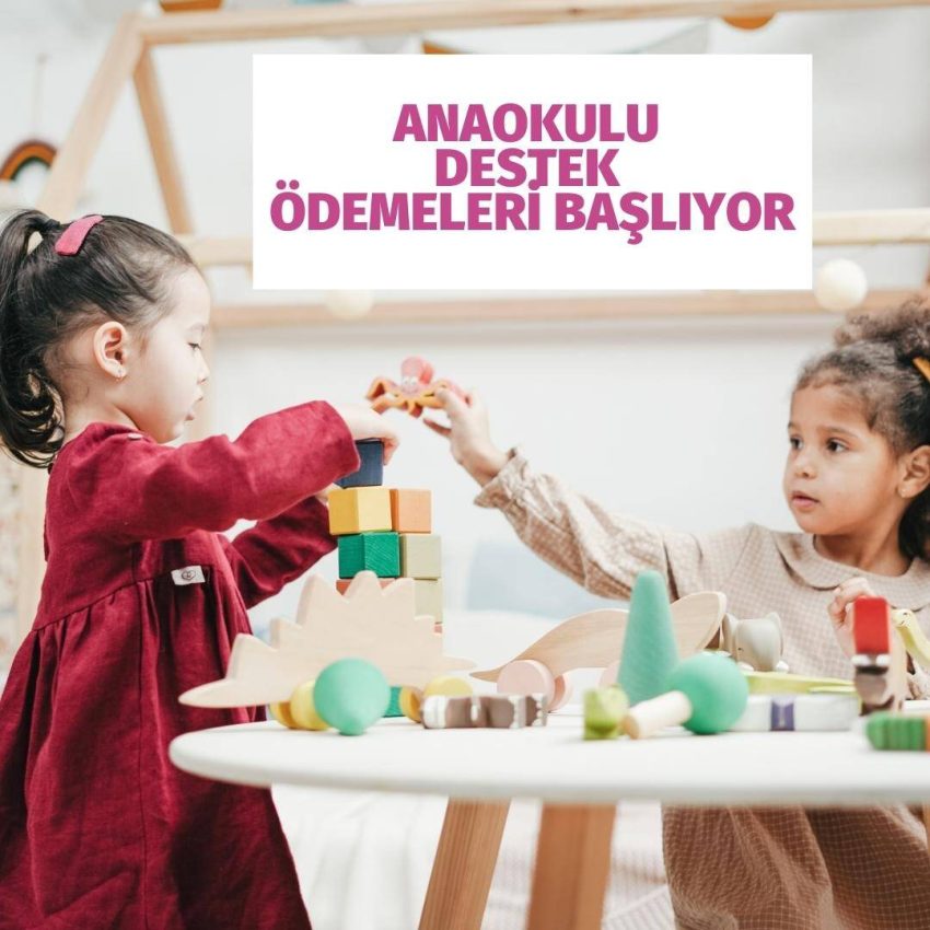 Anaokulu destek ödemeleri başlıyor