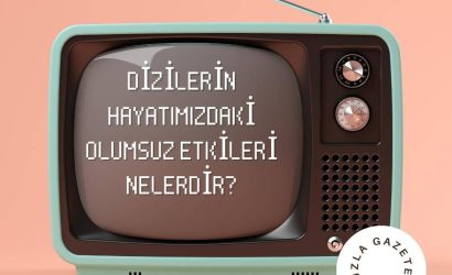 Dizilerin Hayatımızdaki Olumsuz Etkileri Nelerdir