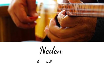 Neden bağlama çalmalısın