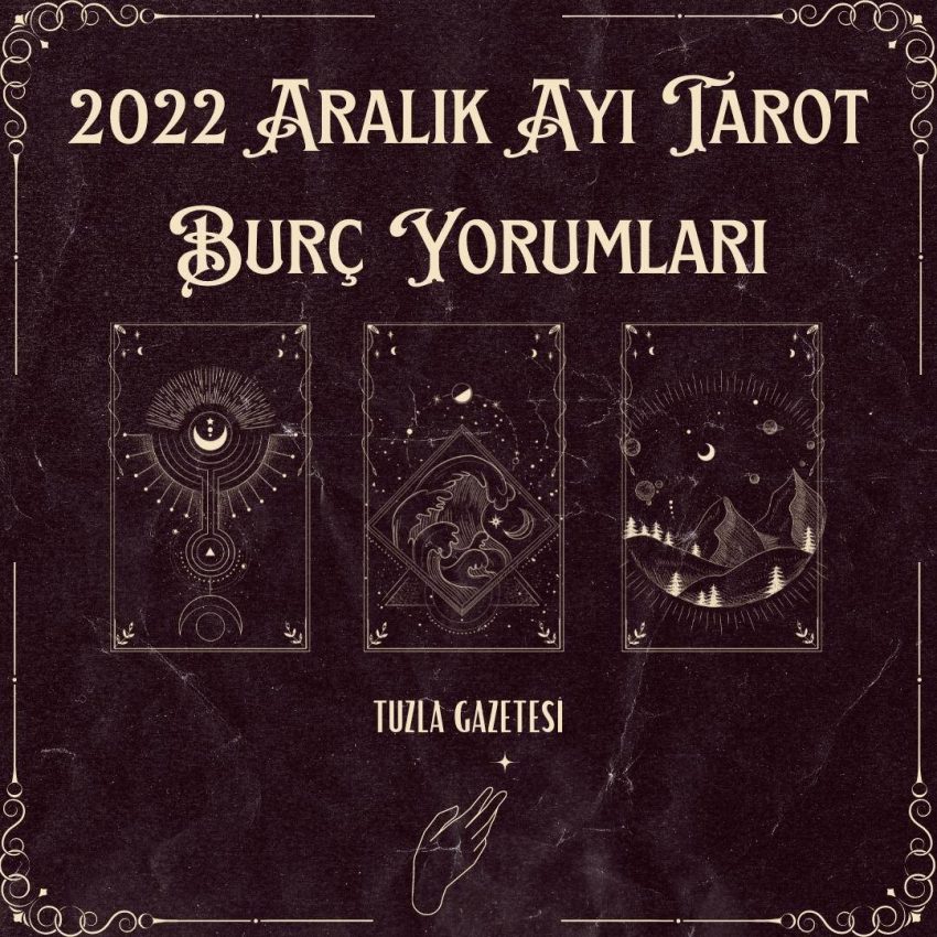 2022 Aralık Ayı Tarot Burç Yorumları