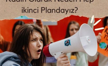 Kadın Olarak Neden Hep ikinci Plandayız