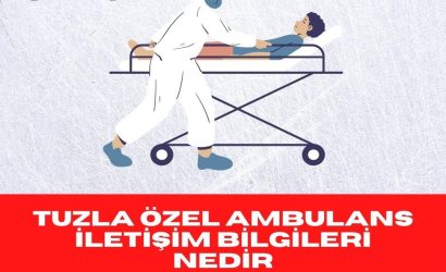 Tuzla Özel Ambulans iletişim bilgileri Nedir