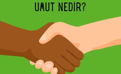 Hoşgörü Anlayış ve Umut Nedir